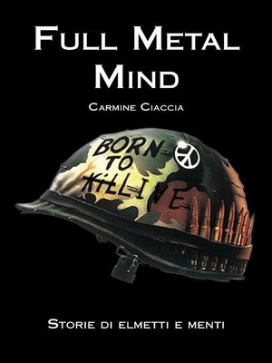 cover image of Full Metal Mind. Storie di elmetti e menti